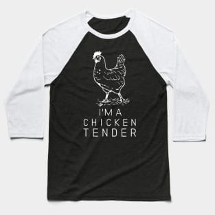 Funny I'M A Chicken Tender For Men And Women Baseball T-Shirt